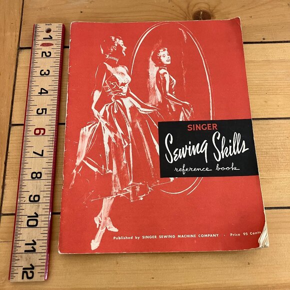 Singer Sewing Skills Reference Book 1955 Stitching Techniques Fashion History - Picture 1 of 6